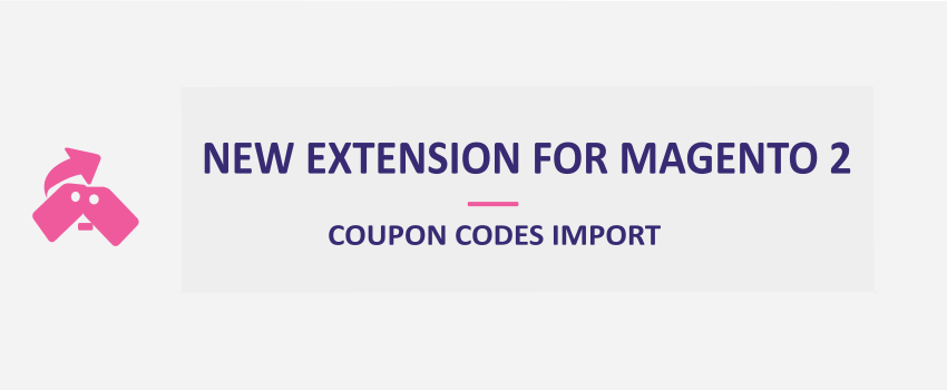 Magento 2 Coupon Codes Import: New Extension