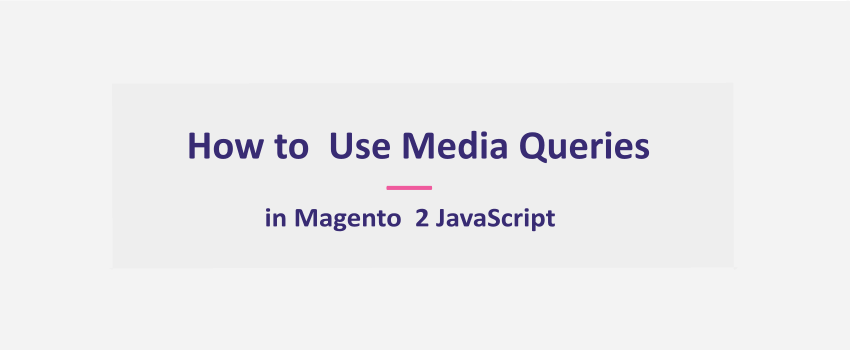 Magento 2 Media Queries In JavaScript