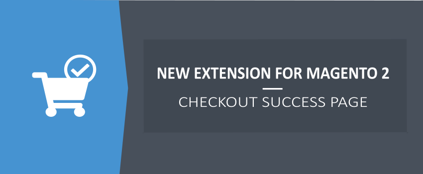 Magento 2 Checkout Success Page - Thank You Extension