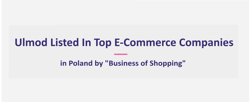 Ulmod Listed In Top E-Commerce Companies In Poland by Business of Shopping