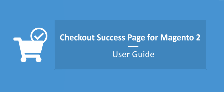 Checkout Success Page for Magento 2